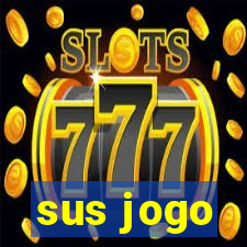 sus jogo